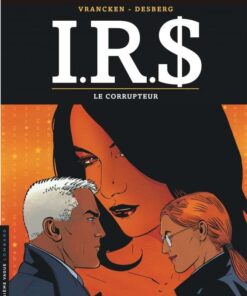 I.R.$, Tome 6 : Le Corrupteur