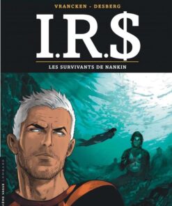 I.R.$, Tome 14 : Les Survivants de Nankin