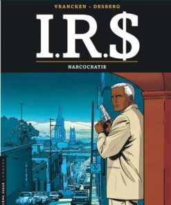 I.R.$, Tome 4 : Narcocratie