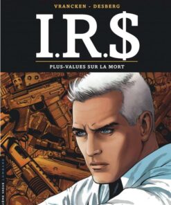 I.R.$, Tome 15 : Plus-values sur la Mort