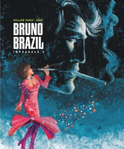 Intégrale Bruno Brazil, Tome 1 : Intégrale Bruno Brazil