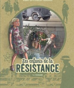 Les Enfants de la Résistance, Tome 4 : L'Escalade