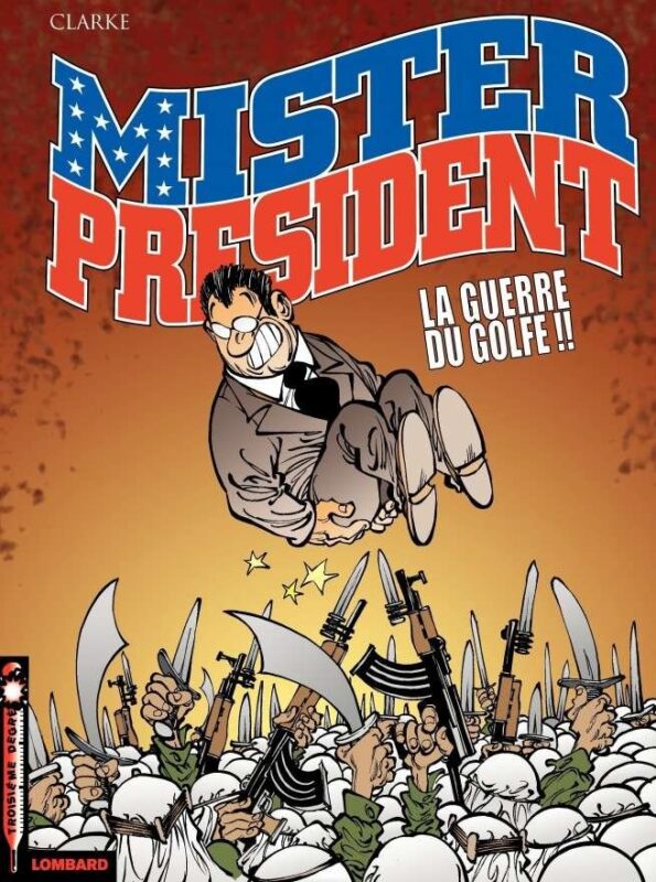 Mister President, Tome 4 : La Guerre du Golfe