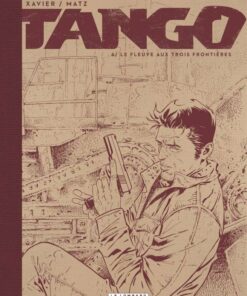 Tango, Tome 6 : Le fleuve aux trois frontières -  Édition noir & blanc