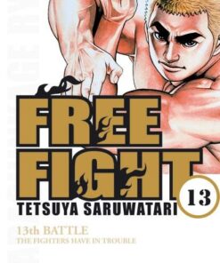 Vol.13 Free fight - New Tough (13th battle - The fighters have in trouble)