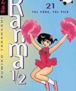 Vol.21 Ranma 1/2 (Tel père, tel fils)