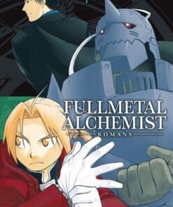 Vol.5 -Vol.6 FullMetal Alchemist - Light Novel (Tome 5 Les liens du coeur Tome 6Un nouveau départ)