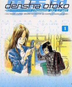 Vol.1 Densha otoko - L'homme du train