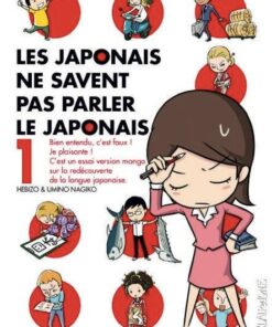 Vol.1 Japonais ne savent pas parler japonais (les)