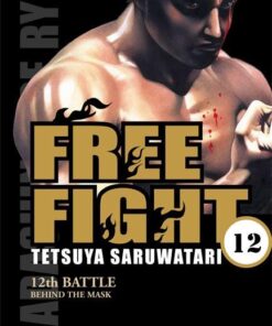 Vol.12 Free fight - New Tough (12th battle - Behind the mask)