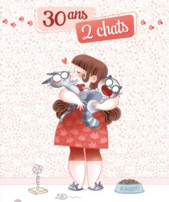 30 ans 2 chats - tome 01