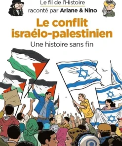 Le fil de l'Histoire raconté par Ariane & Nino -    - Le conflit israélo-palestinien