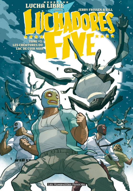 Luchadores five T3 : Les Créatures du lac de cuir noir