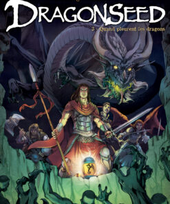 Dragonseed T3 : Quand pleurent les dragons