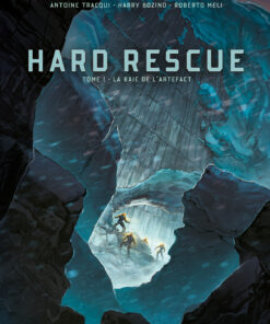 Hard Rescue T1/2 : La Baie de l'Artefact