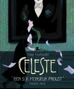 Céleste - Bien sûr, monsieur Proust / Partie 1