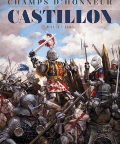 Champs d'honneur - Castillon - Juillet 1453
