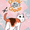 Choubi-Choubi, Mon chat pour la vie T03