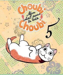 Choubi-Choubi, Mon chat pour la vie T05