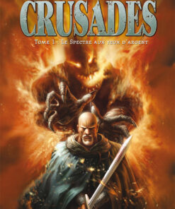 Crusades T1 : Le spectre aux yeux d'argent