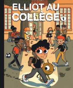 Elliot au collège - tome 1  - Panique en sixième