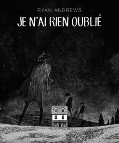 Je n'ai rien oublié
