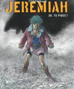 Jeremiah - tome 38  - Tu piges ?