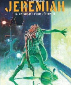 Jeremiah - tome 5  - Un cobaye pour l'éternité