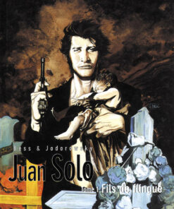 Juan Solo T1 : Fils de flingue