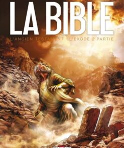 La Bible - L'Ancien Testament - L'Exode T02