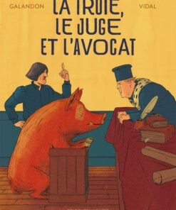 La Truie, le Juge et l'Avocat