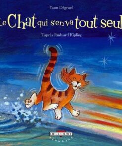 Le Chat qui s'en va tout seul, d'aprés Rudyard Kipling