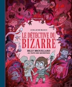 Le détective du bizarre T02 - Billy Brouillard au pays des monstres