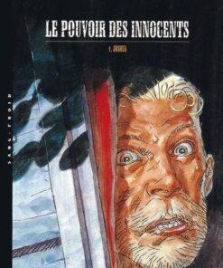 Le Pouvoir des innocents T01