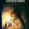 Le Pouvoir des innocents T03