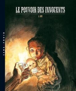 Le Pouvoir des innocents T02