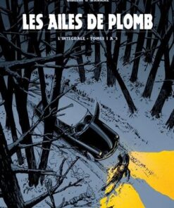 Les Ailes de Plomb - Intégrale T01 à T03