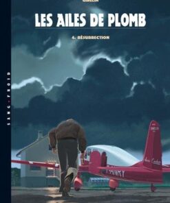 Les Ailes de Plomb T04