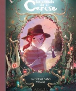 Les carnets de cerise T04 - La Déesse sans visage