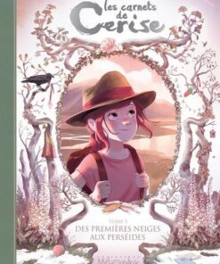 Les carnets de cerise T05 - Des premières neiges aux perséides