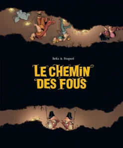 Les Chemin des fous - histoire complète