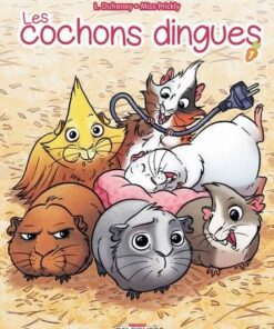 Les Cochons dingues T01