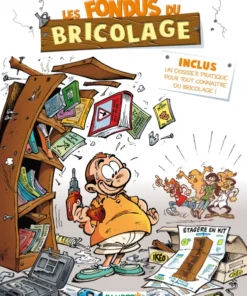 Les Fondus du bricolage - tome 01