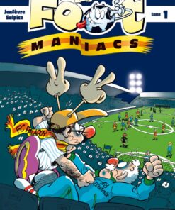 Les Footmaniacs - tome 01