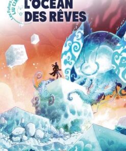 Les Futurs de Liu Cixin -  L'Océan des rêves