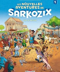 Les Nouvelles aventures de Sarkozix T01