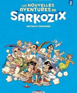 Les Nouvelles aventures de Sarkozix T02