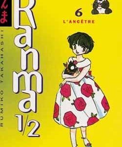 Vol.6 Ranma 1/2 (L'Ancêtre)