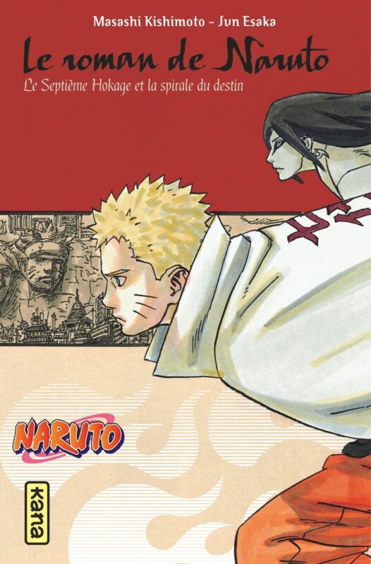 Naruto - Le roman de Naruto (Le Septième Hokage et la spirale du destin)