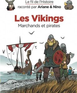 Le fil de l'Histoire raconté par Ariane & Nino -    - Les Vikings